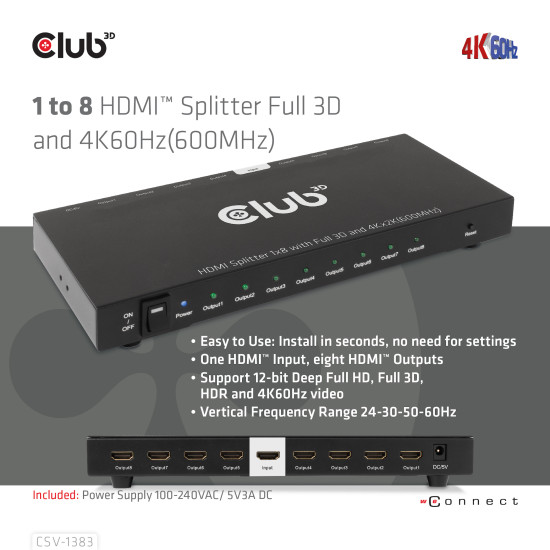 1 to 8 HDMI™ Splitter Full 3D and 4K60Hz(600MHz) 1 to 8 HDMI™ Splitter Full 3D and 4K60Hz(600MHz)